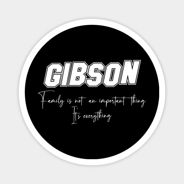 Gibson Second Name, Gibson Family Name, Gibson Middle Name Magnet by JohnstonParrishE8NYy